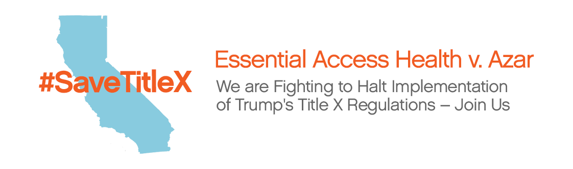 We are fighting to halt implementation of Trump's Title X Regulations