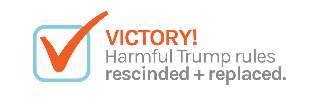 Victory! Harmful Trump rules rescinded and replaced.